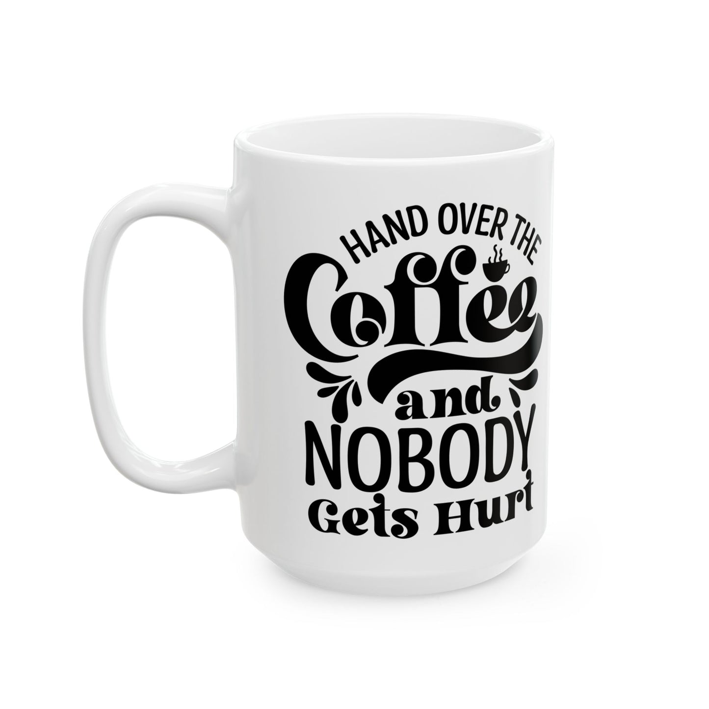 Coffee Lovers Hand over the Coffee and Nobody gets hurt
