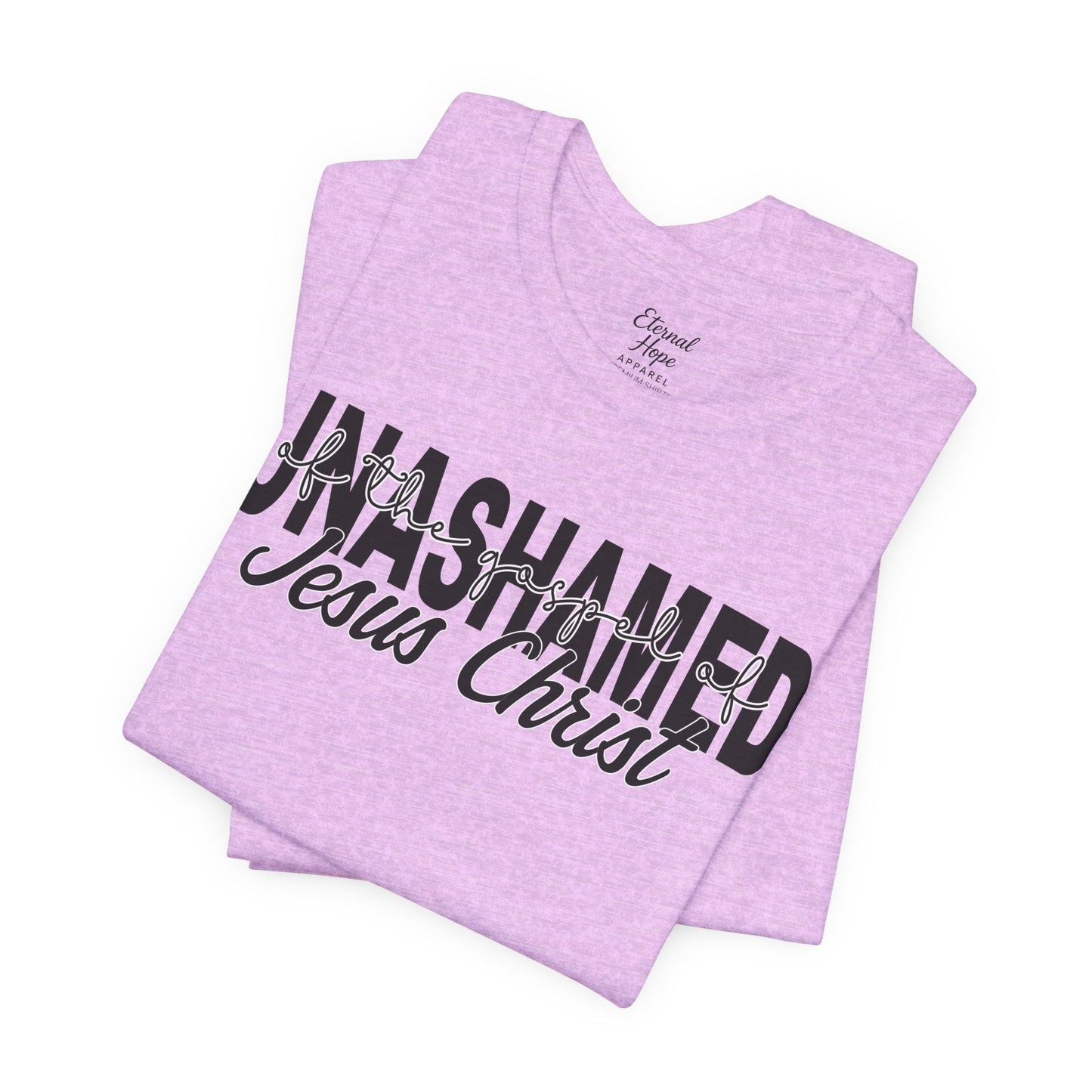 Unashamed - Jesus Christ Unisex Tee