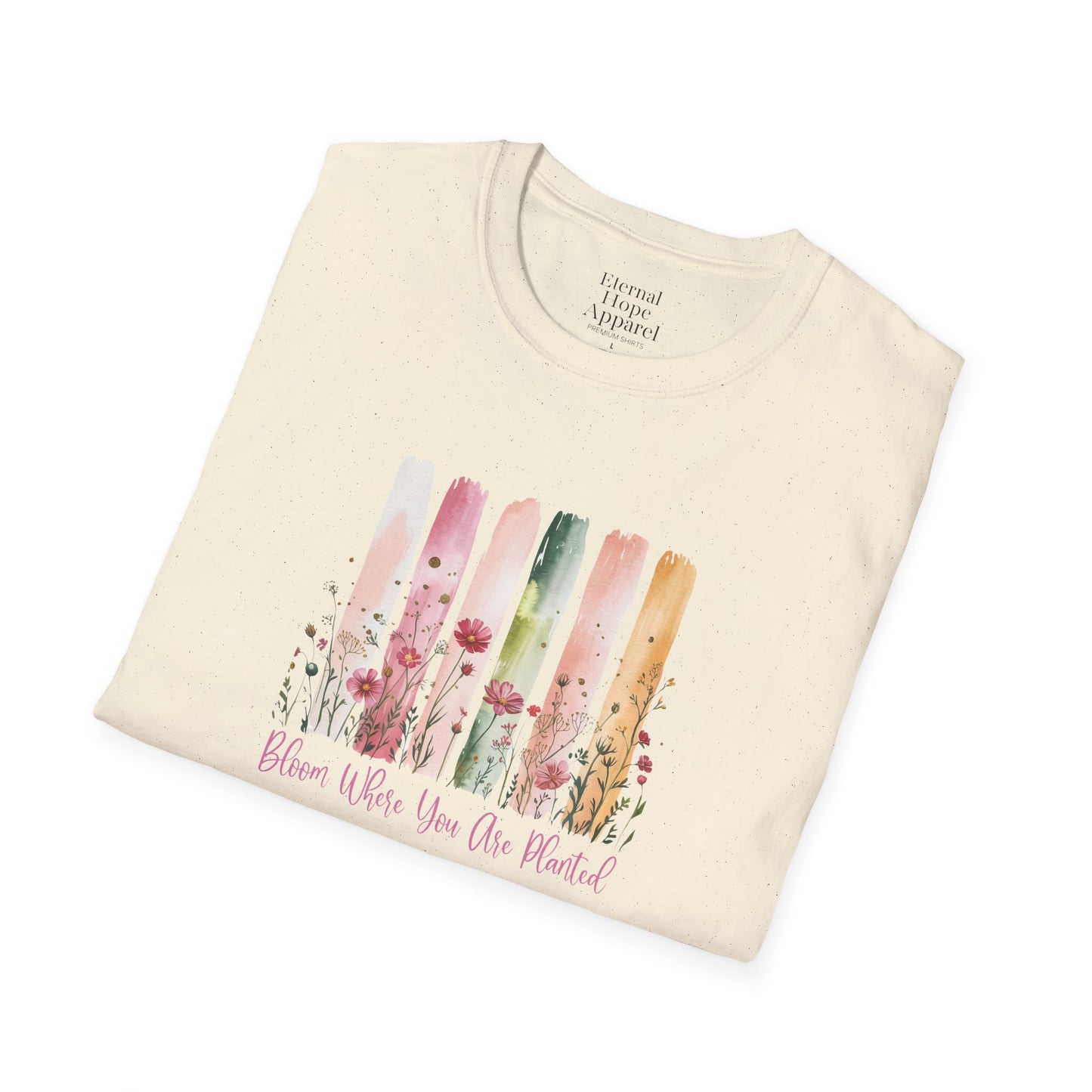 Bloom Where You Are Planted Unisex Softstyle T-Shirt | Floral Design, Inspirational Tee