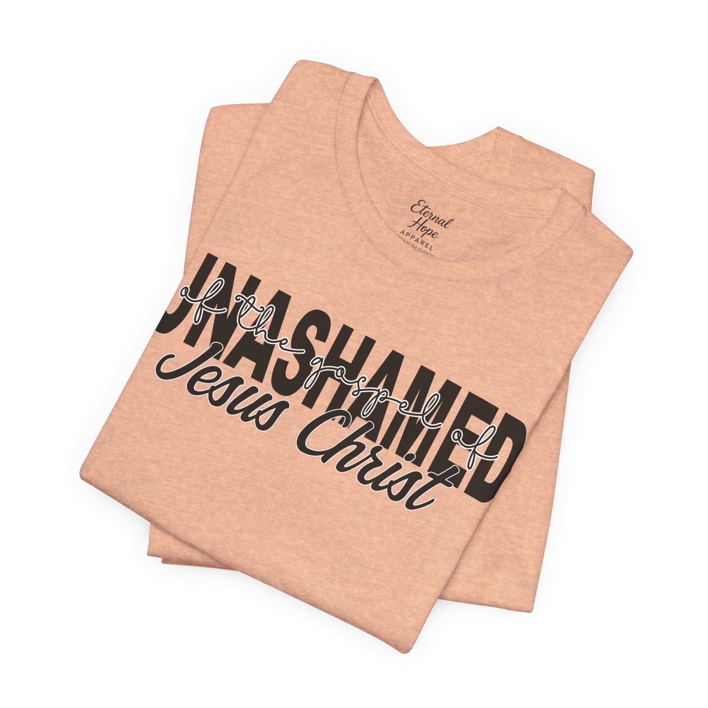 Unashamed - Jesus Christ Unisex Tee