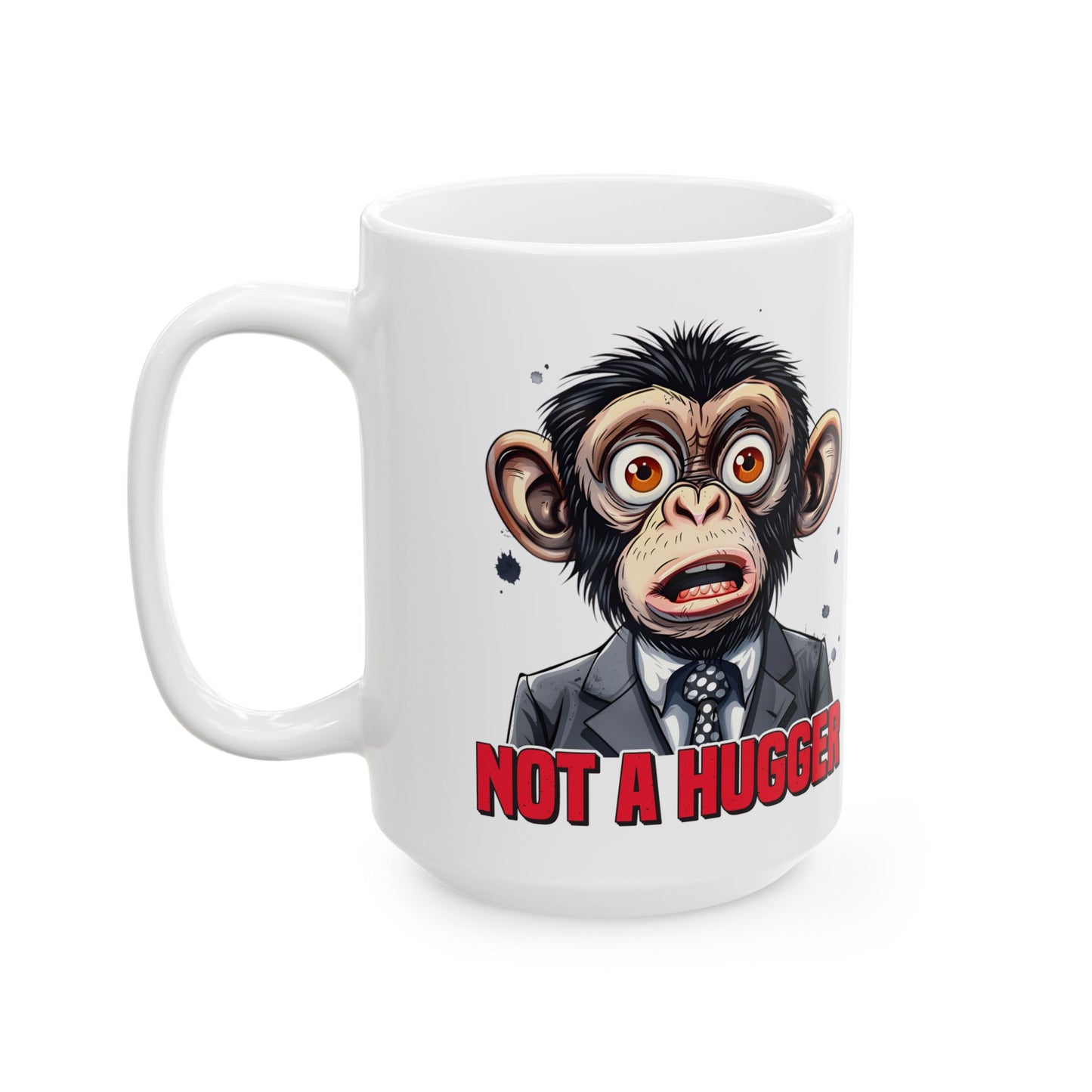 Funny Monkey Mug - Not a Hugger Ceramic Coffee Cup