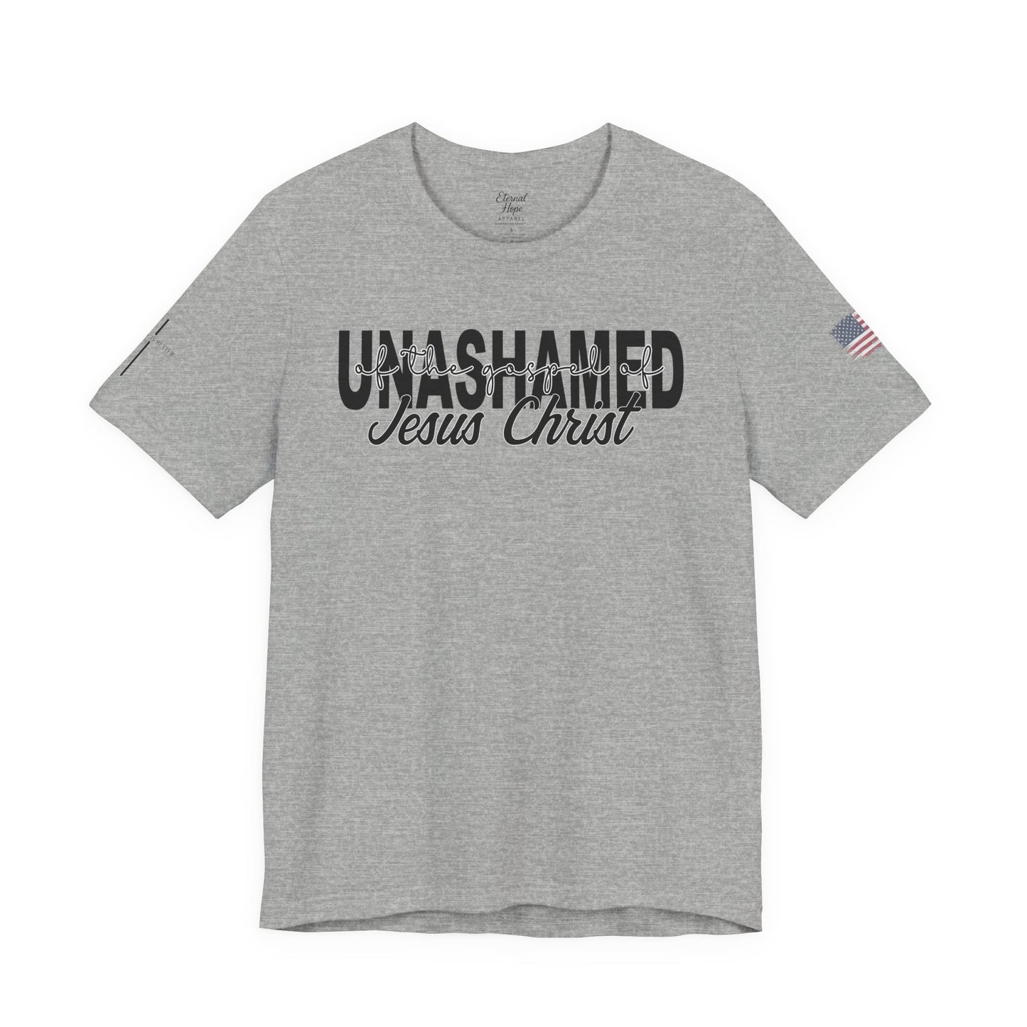 Unashamed - Jesus Christ Unisex Tee