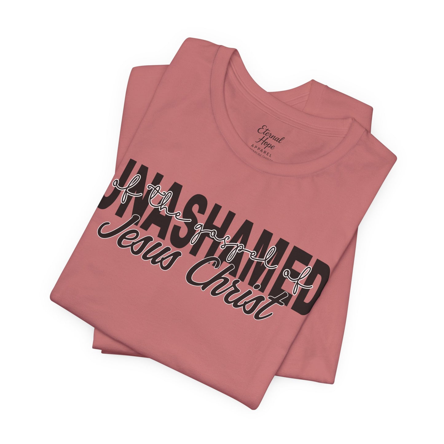 Unashamed - Jesus Christ Unisex Tee