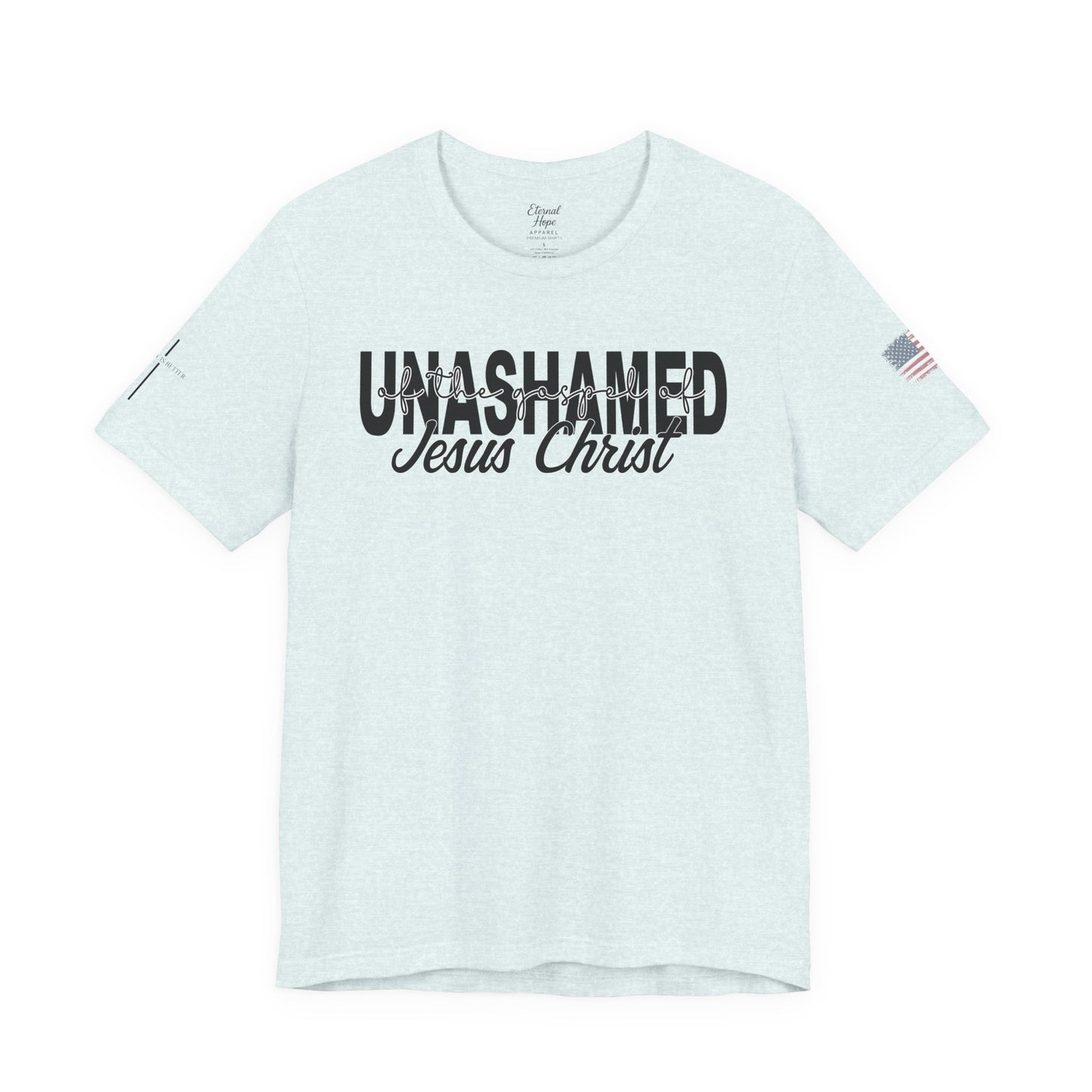 Unashamed - Jesus Christ Unisex Tee