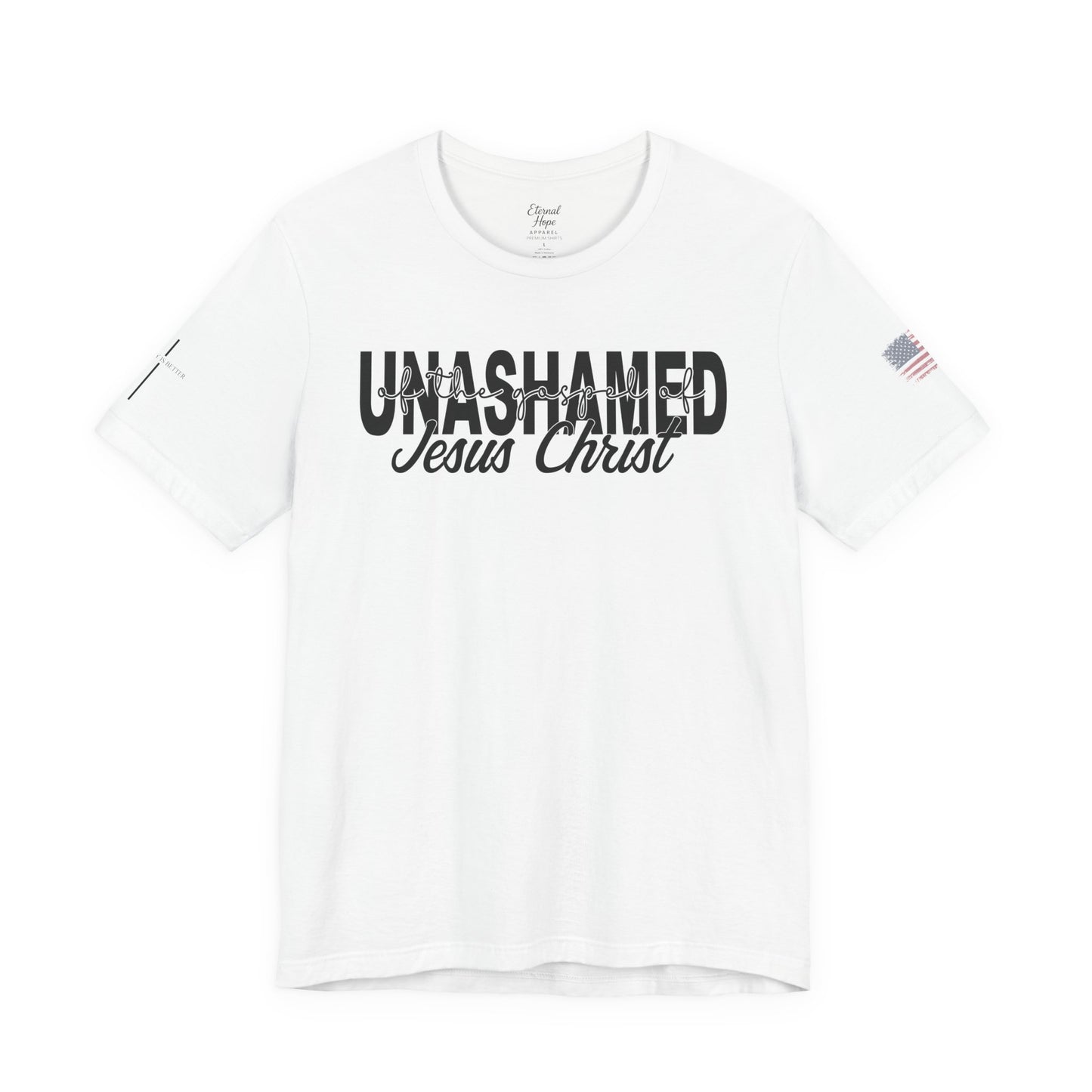 Unashamed - Jesus Christ Unisex Tee