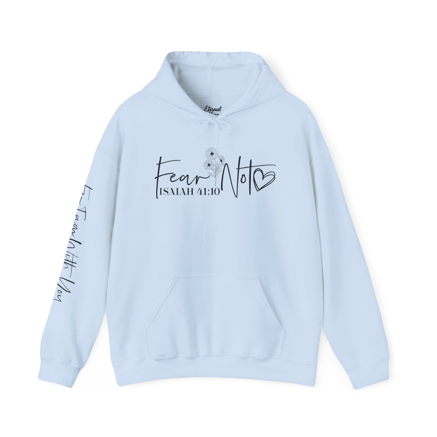 Hooded Sweatshirt - "Fear Not"