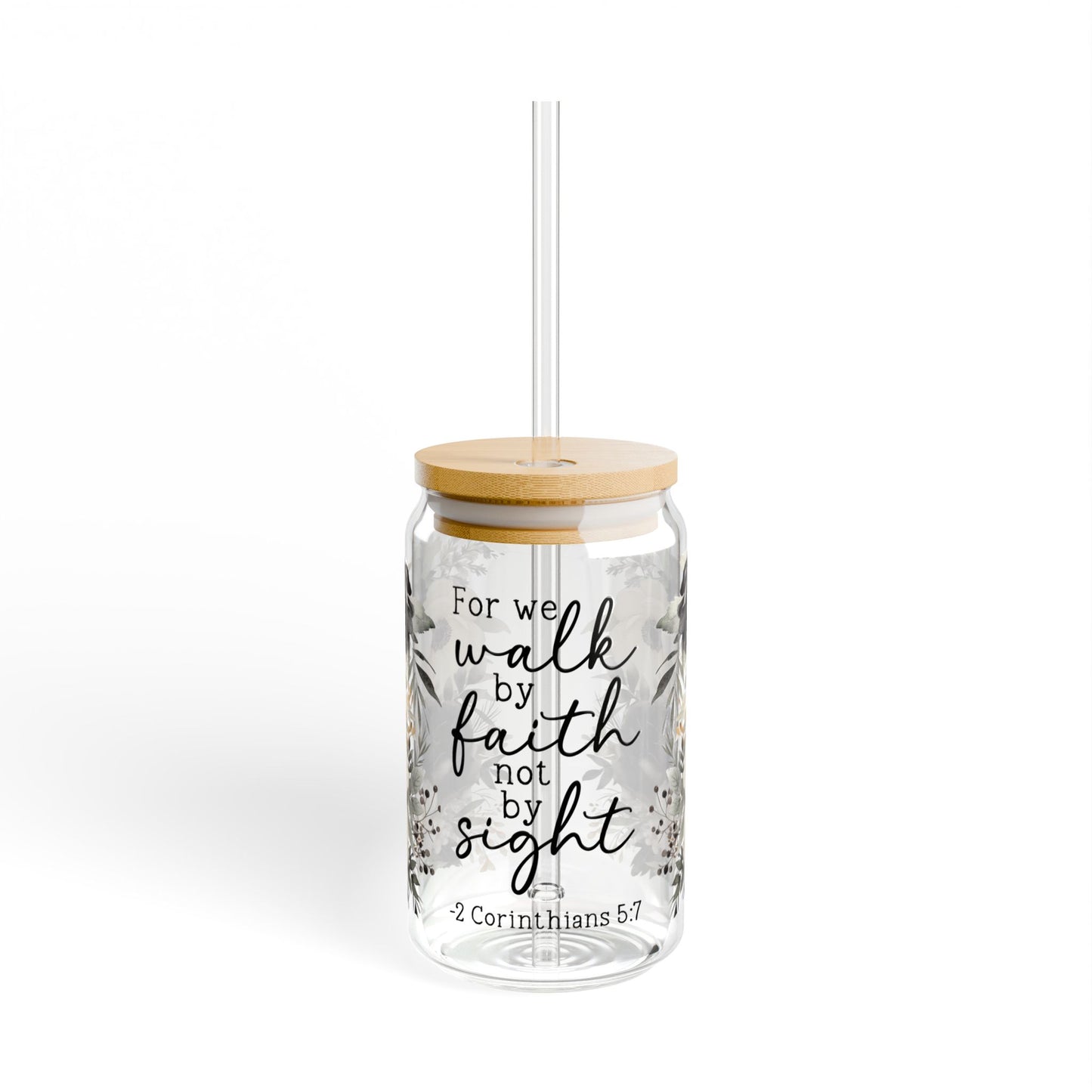 Walk by Faith Not by Sight Floral Inspirational Sipper Glass - 16oz with Motivational Quote