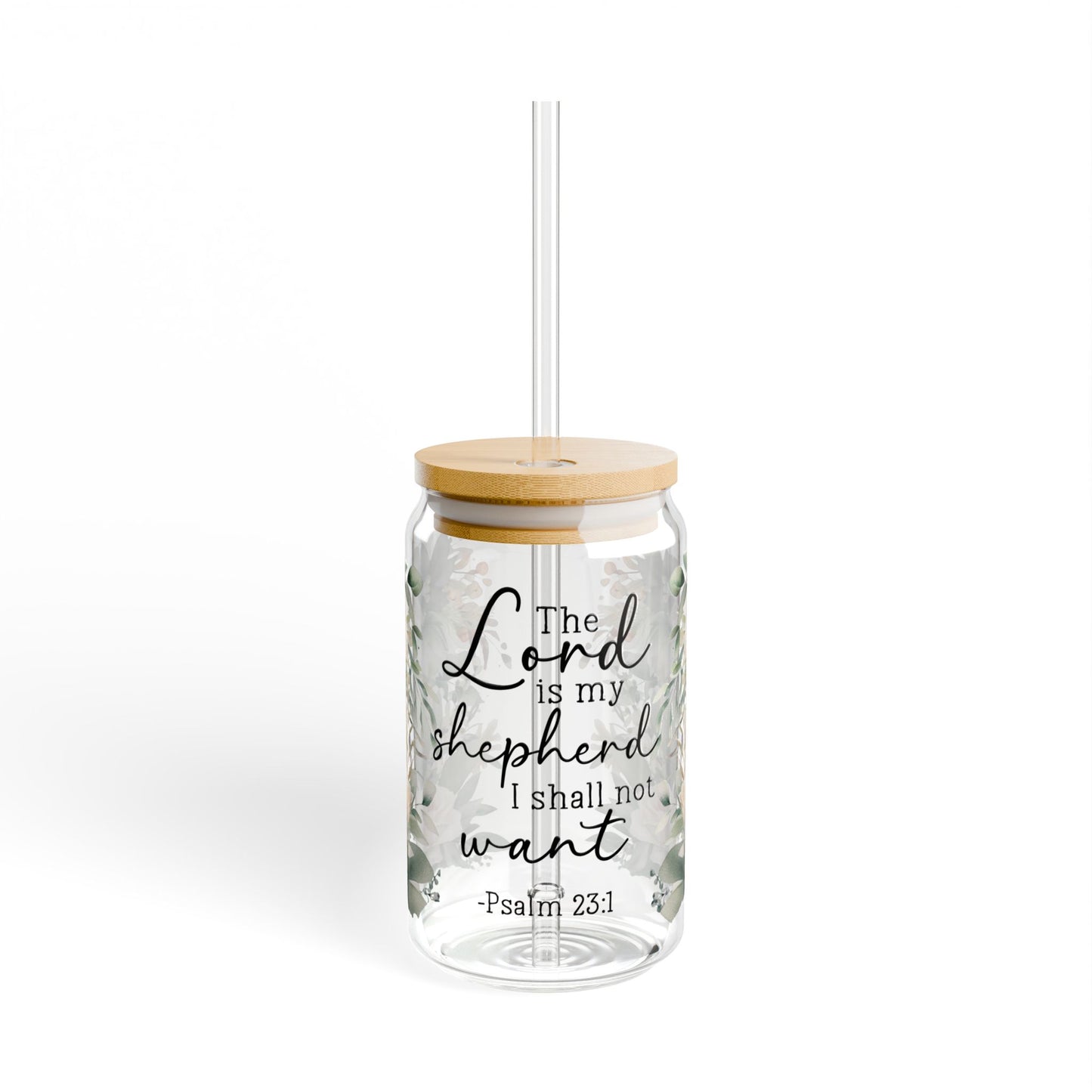 The Lord is my Shepherd, Psalms 23:1 Sipper Glass - 16oz, Inspirational Drinkware