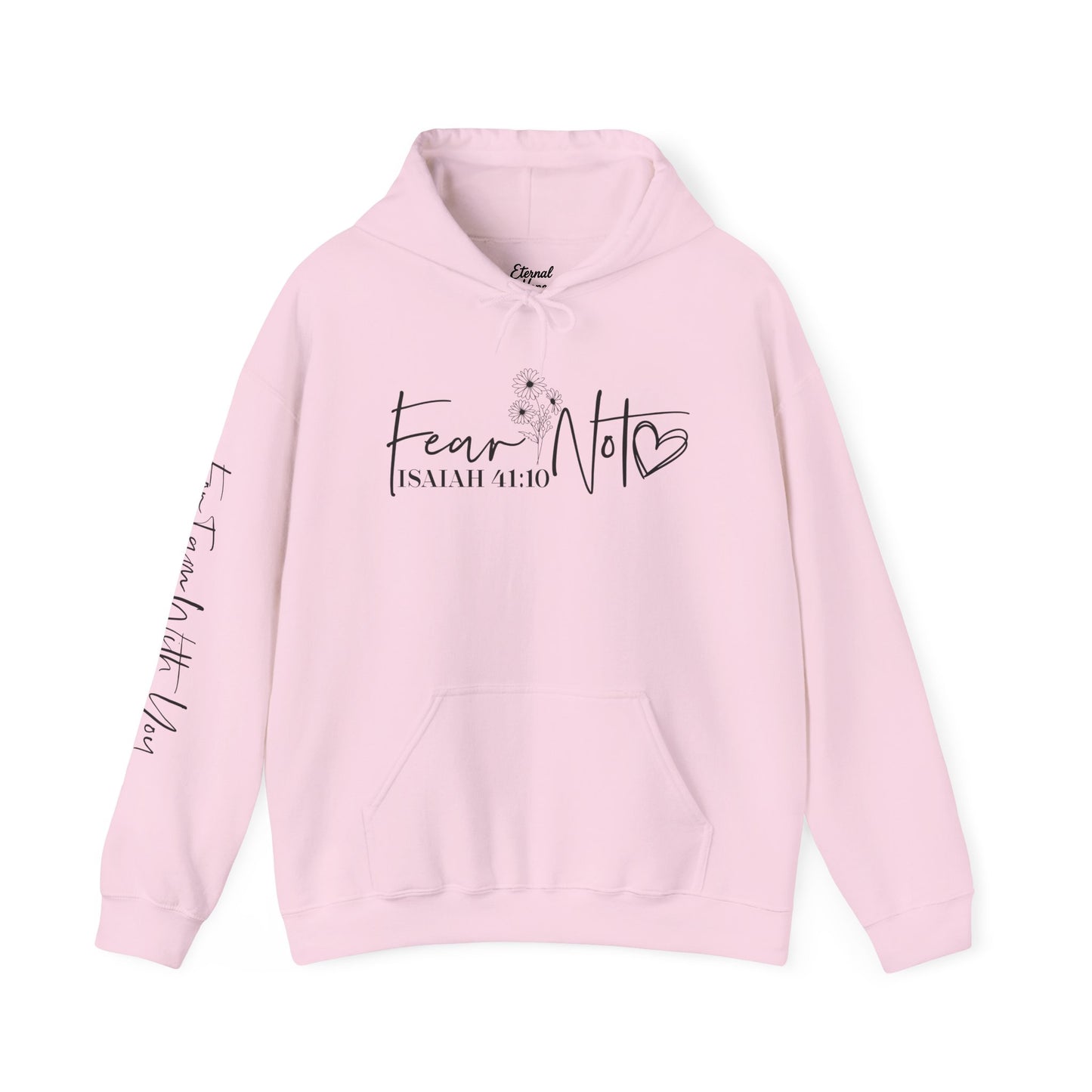 Hooded Sweatshirt - "Fear Not"