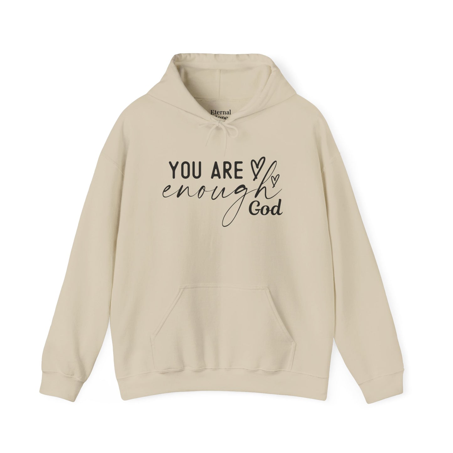Unisex Inspirational Hoodie - You Are Enough God, Faith Sweatshirt, Christian Gift, Cozy Outfit, Spiritual Wear, Encouragement Apparel