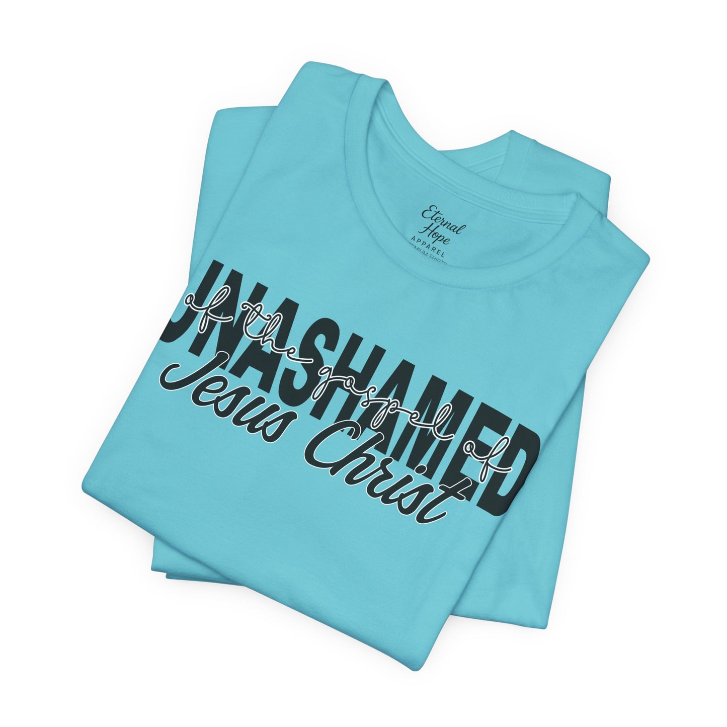 Unashamed - Jesus Christ Unisex Tee