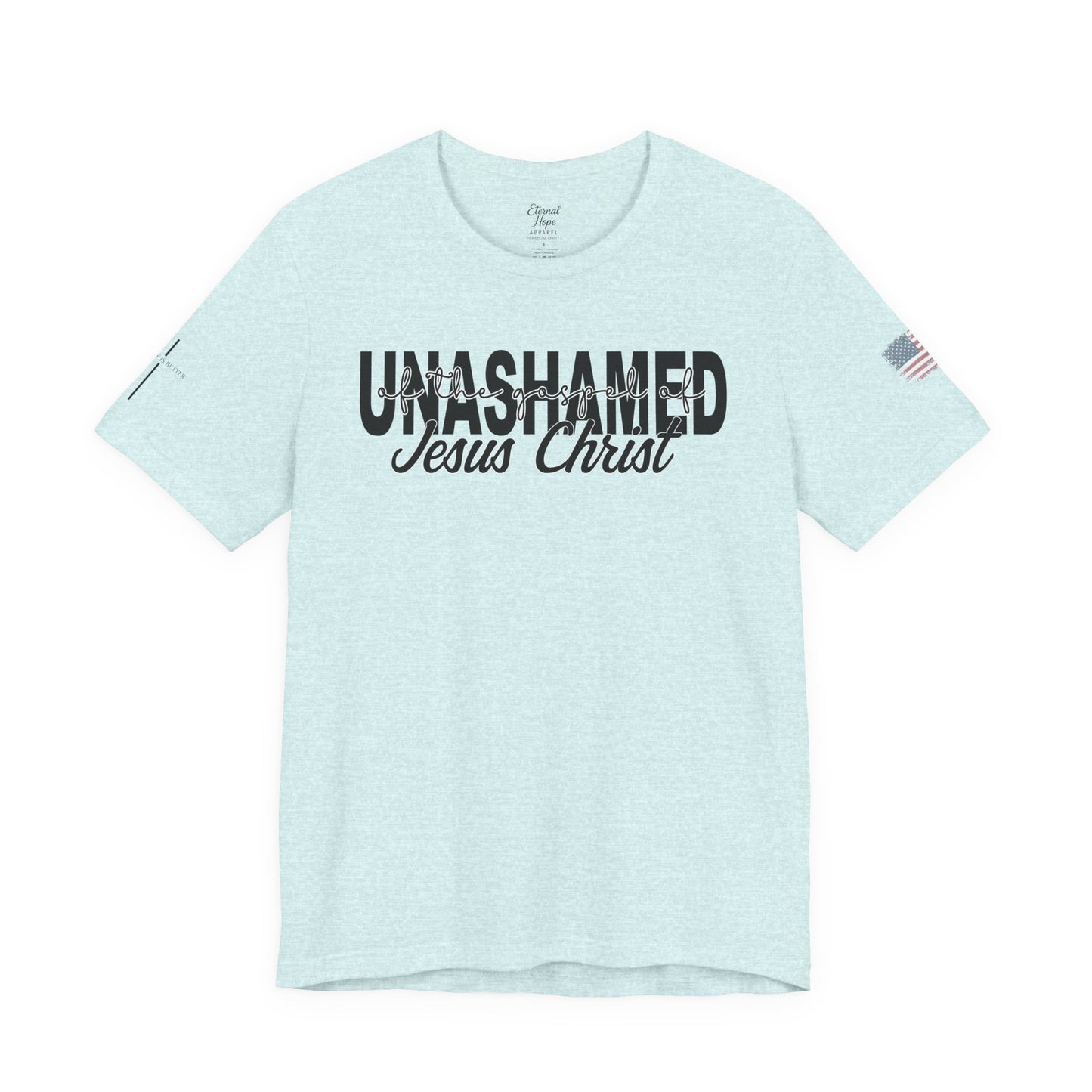 Unashamed - Jesus Christ Unisex Tee