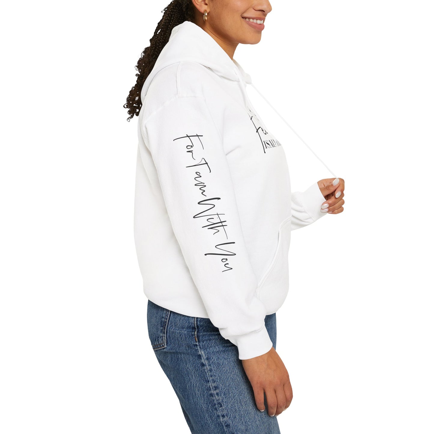 Hooded Sweatshirt - "Fear Not"
