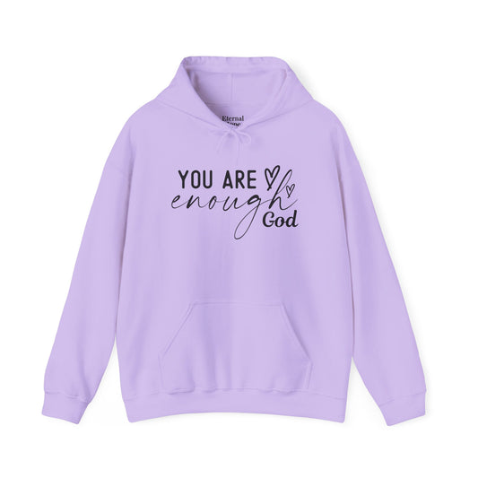 Unisex Inspirational Hoodie - You Are Enough God, Faith Sweatshirt, Christian Gift, Cozy Outfit, Spiritual Wear, Encouragement Apparel