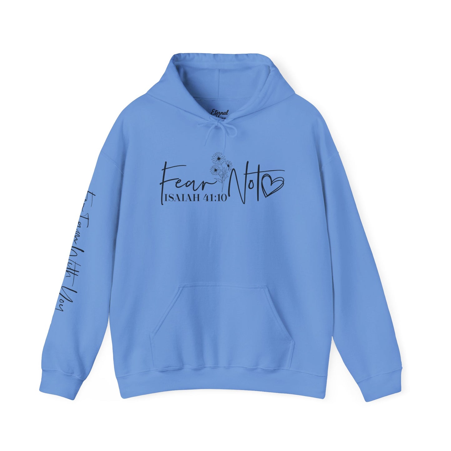 Hooded Sweatshirt - "Fear Not"
