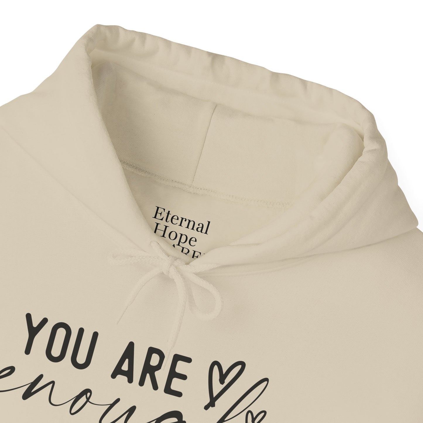 Unisex Inspirational Hoodie - You Are Enough God, Faith Sweatshirt, Christian Gift, Cozy Outfit, Spiritual Wear, Encouragement Apparel