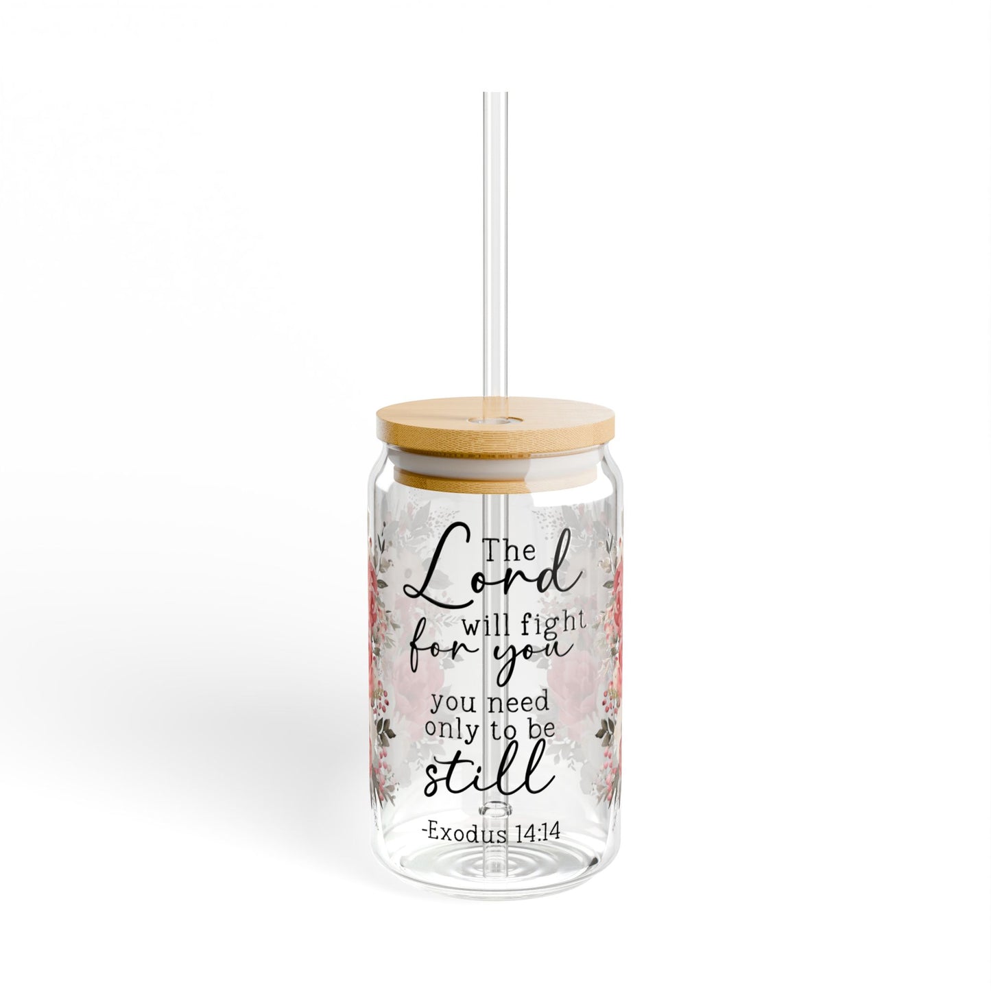 The Lord will fight for you, Exodus 14:14 Sipper Glass - 16oz with Lid & Straw