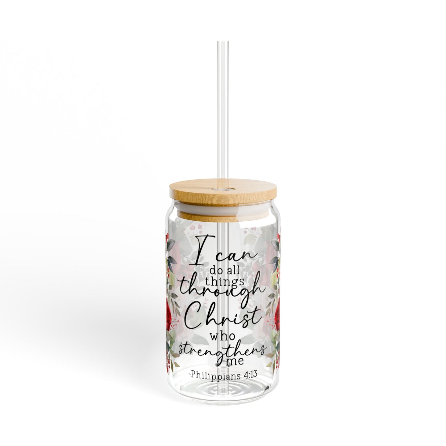 God who Strengthens me... Floral Motivational Sipper Glass with Straw - 16oz Inspirational Drinkware