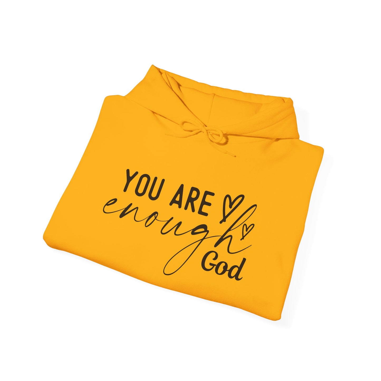 Unisex Inspirational Hoodie - You Are Enough God, Faith Sweatshirt, Christian Gift, Cozy Outfit, Spiritual Wear, Encouragement Apparel