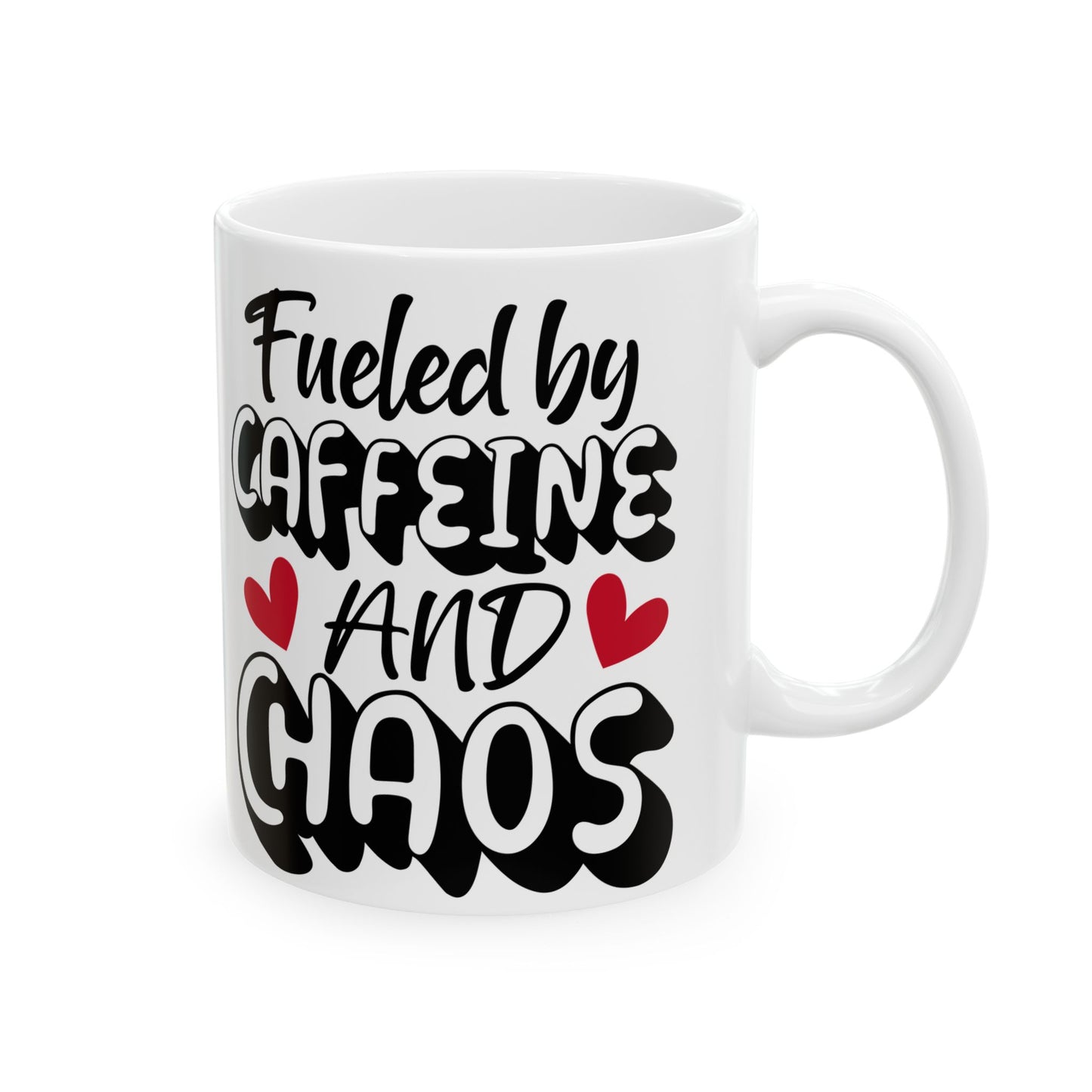 Coffee Mug - Fueled by Caffeine and Chaos, Ceramic (11oz, 15oz)