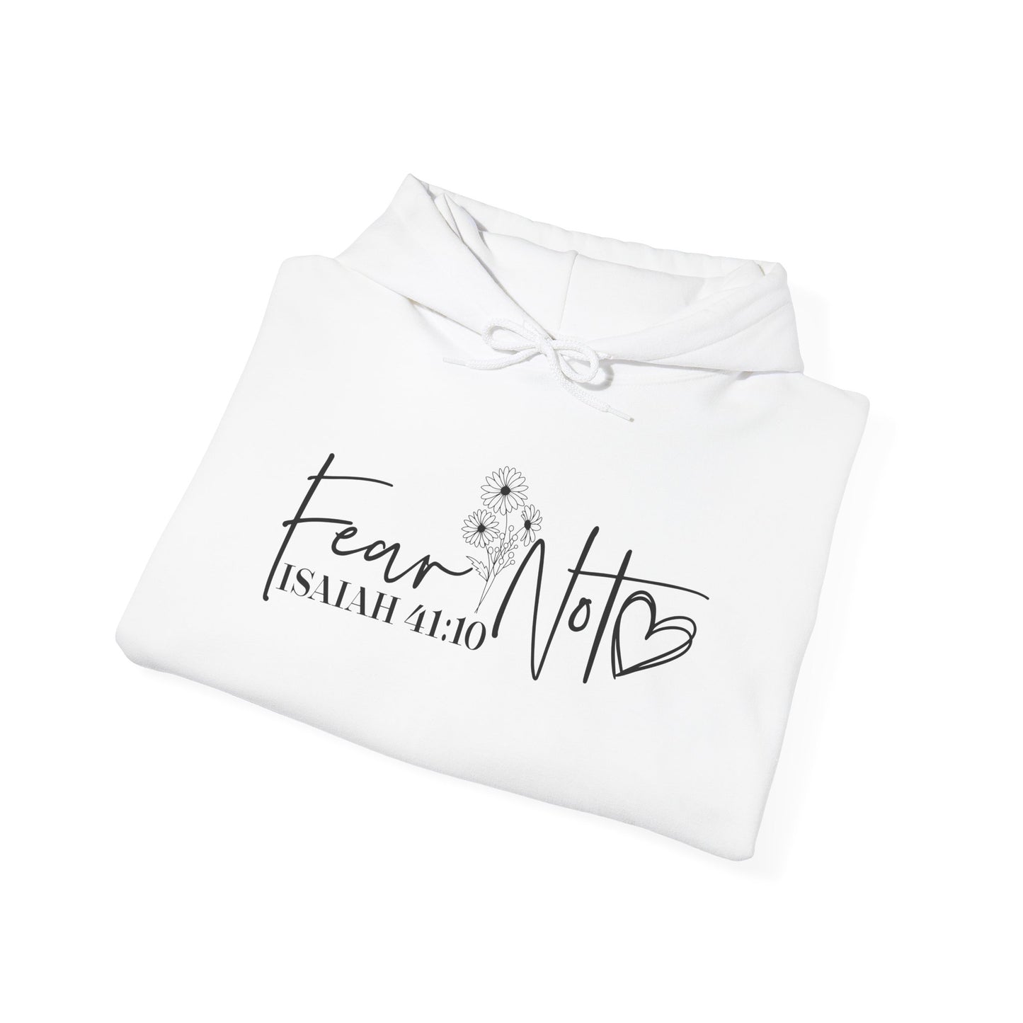 Hooded Sweatshirt - "Fear Not"