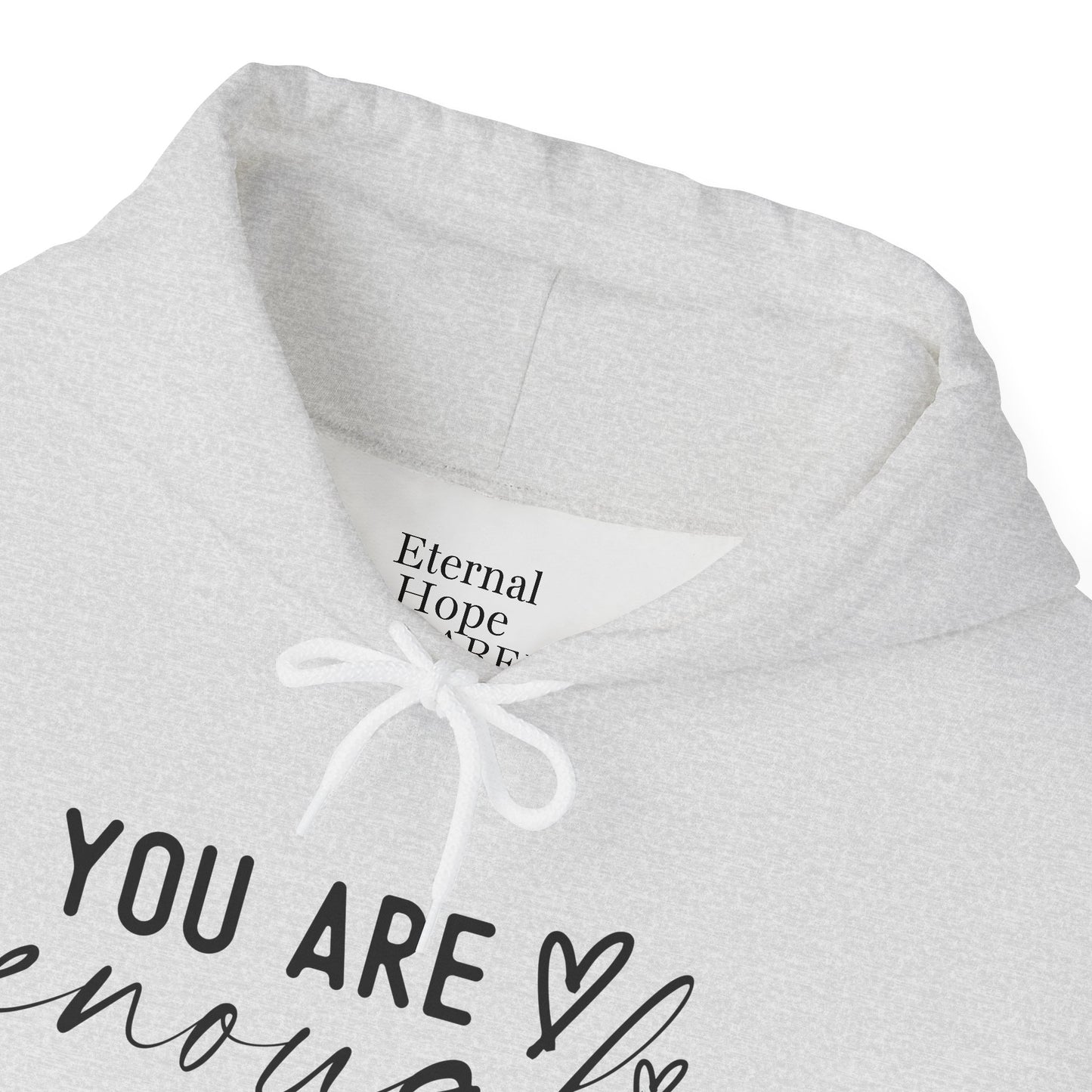 Unisex Inspirational Hoodie - You Are Enough God, Faith Sweatshirt, Christian Gift, Cozy Outfit, Spiritual Wear, Encouragement Apparel
