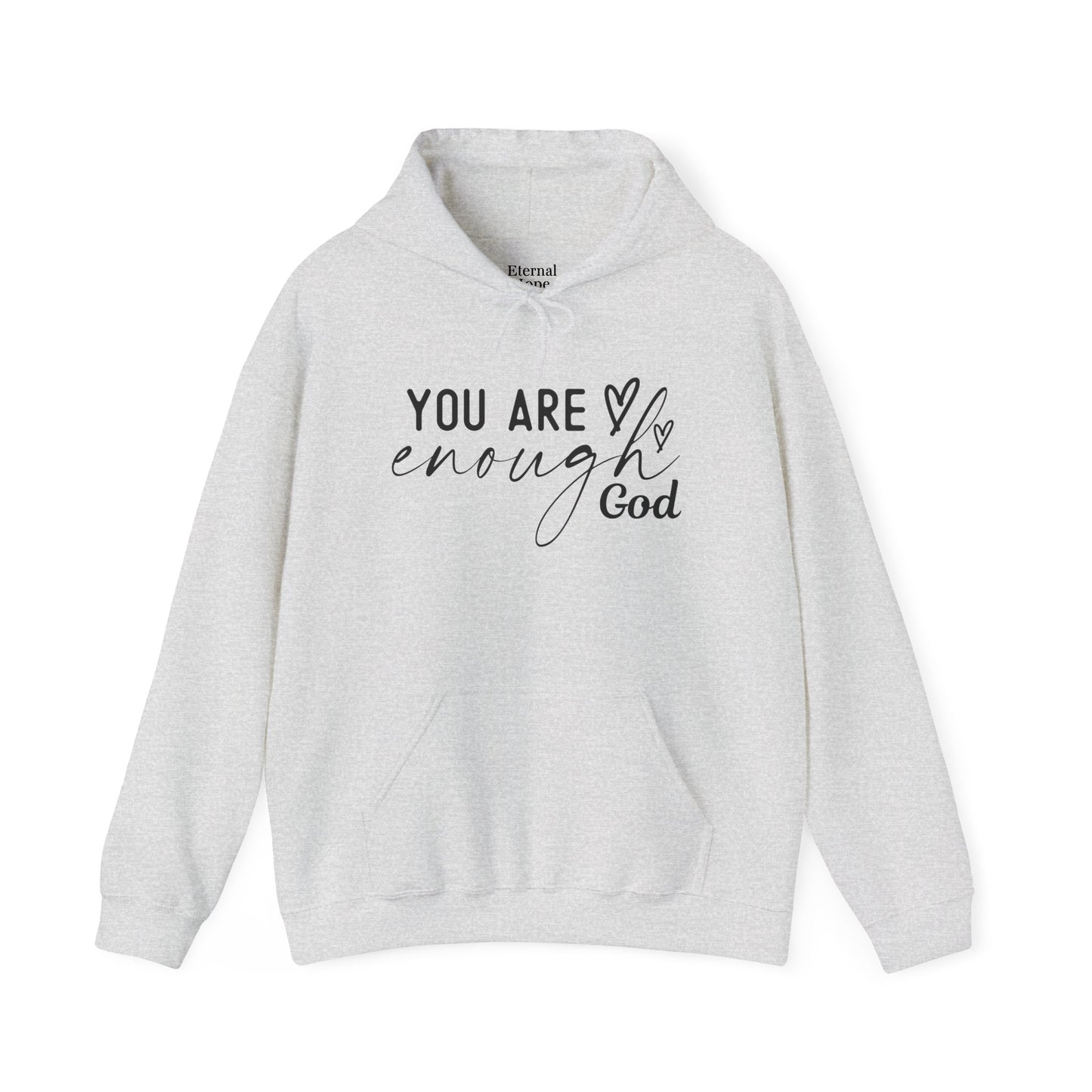 Unisex Inspirational Hoodie - You Are Enough God, Faith Sweatshirt, Christian Gift, Cozy Outfit, Spiritual Wear, Encouragement Apparel