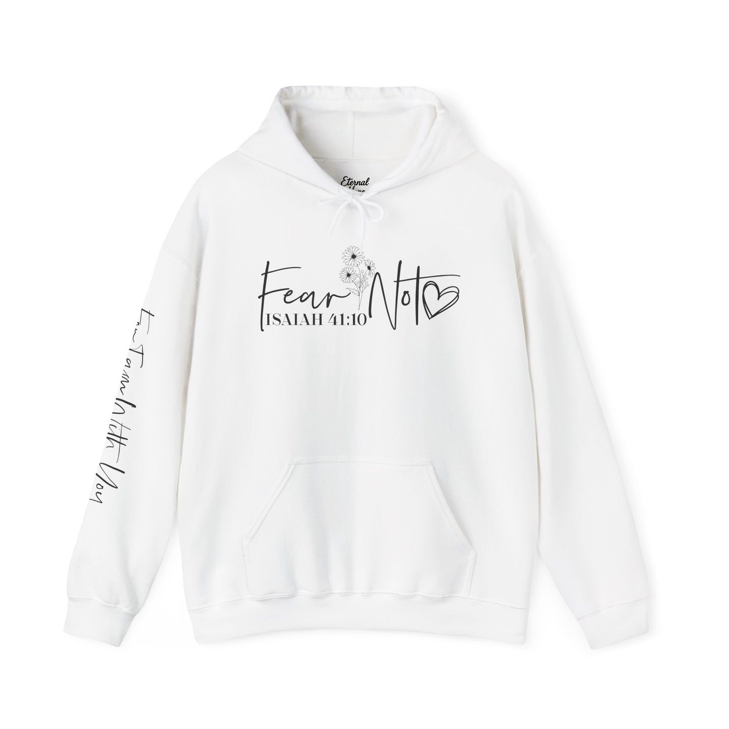 Hooded Sweatshirt - "Fear Not"
