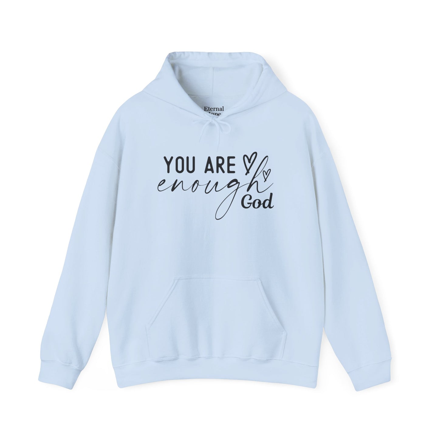 Unisex Inspirational Hoodie - You Are Enough God, Faith Sweatshirt, Christian Gift, Cozy Outfit, Spiritual Wear, Encouragement Apparel