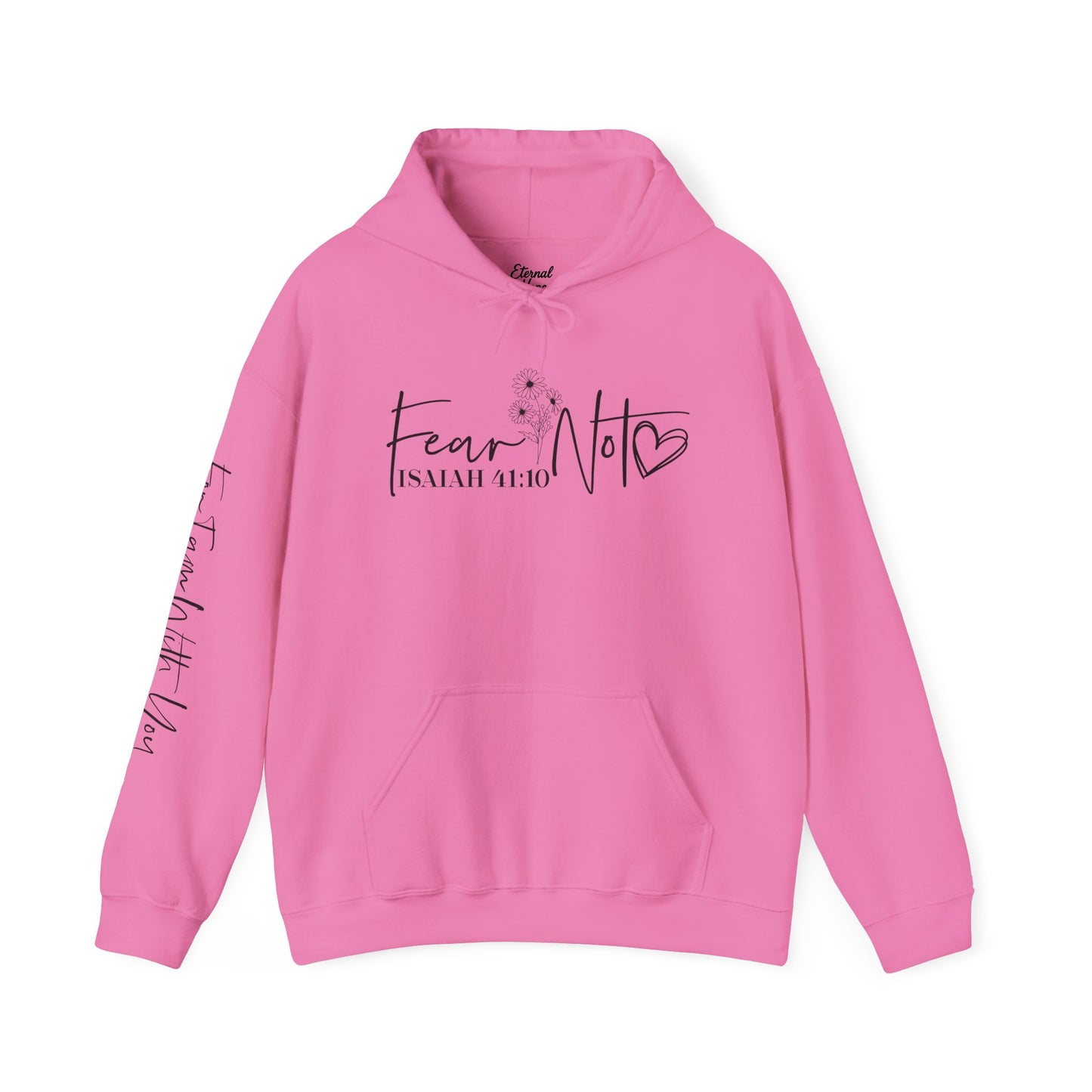 Hooded Sweatshirt - "Fear Not"