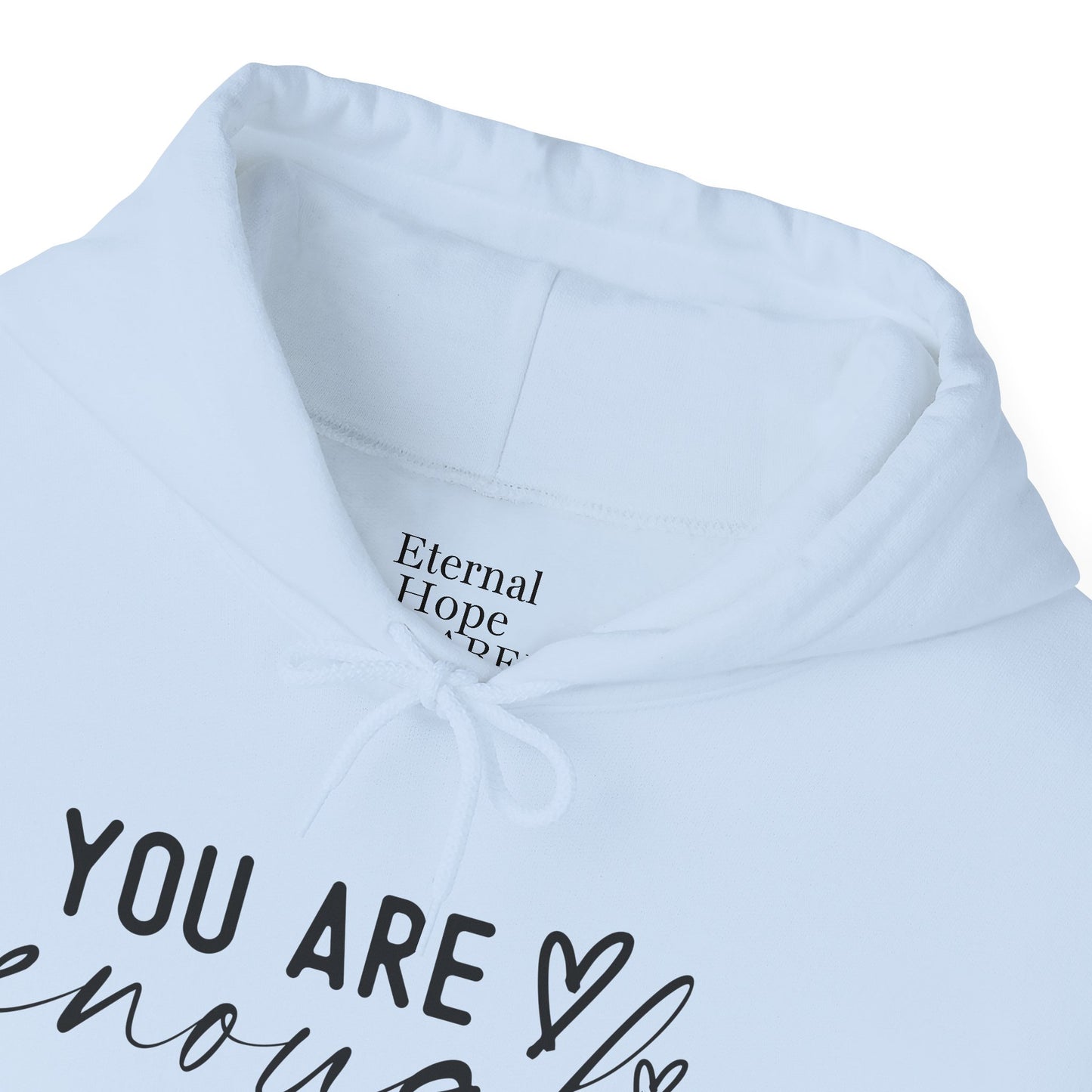Unisex Inspirational Hoodie - You Are Enough God, Faith Sweatshirt, Christian Gift, Cozy Outfit, Spiritual Wear, Encouragement Apparel