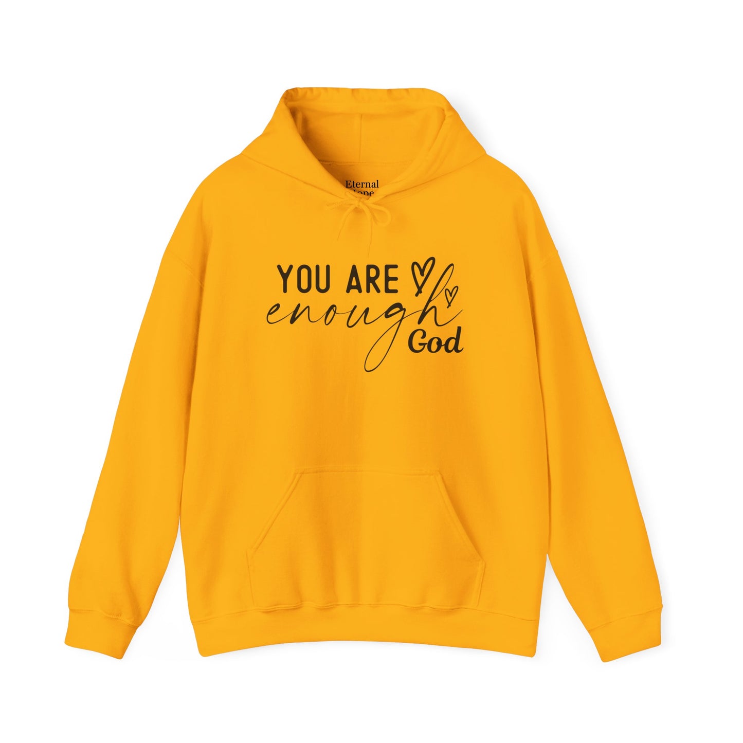 Unisex Inspirational Hoodie - You Are Enough God, Faith Sweatshirt, Christian Gift, Cozy Outfit, Spiritual Wear, Encouragement Apparel