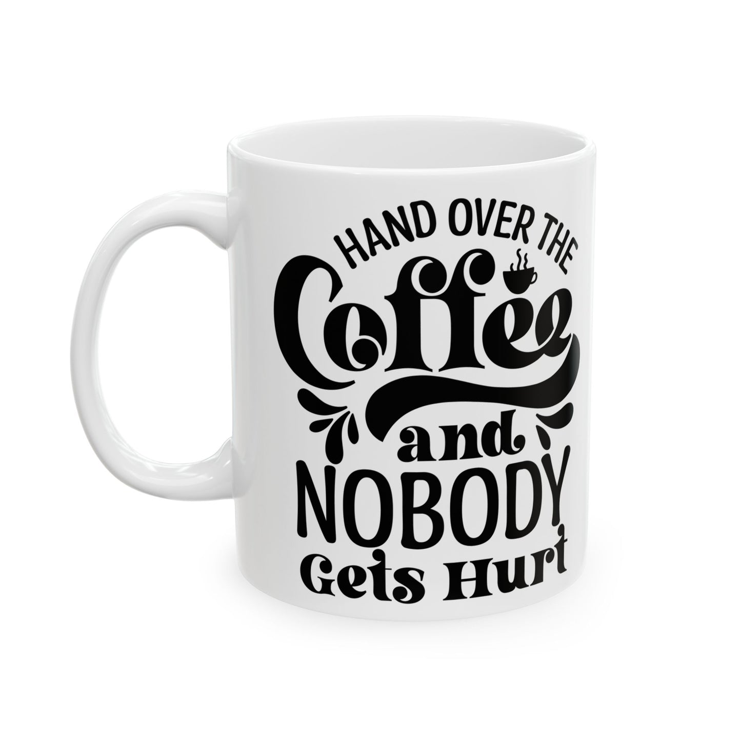 Coffee Lovers Hand over the Coffee and Nobody gets hurt