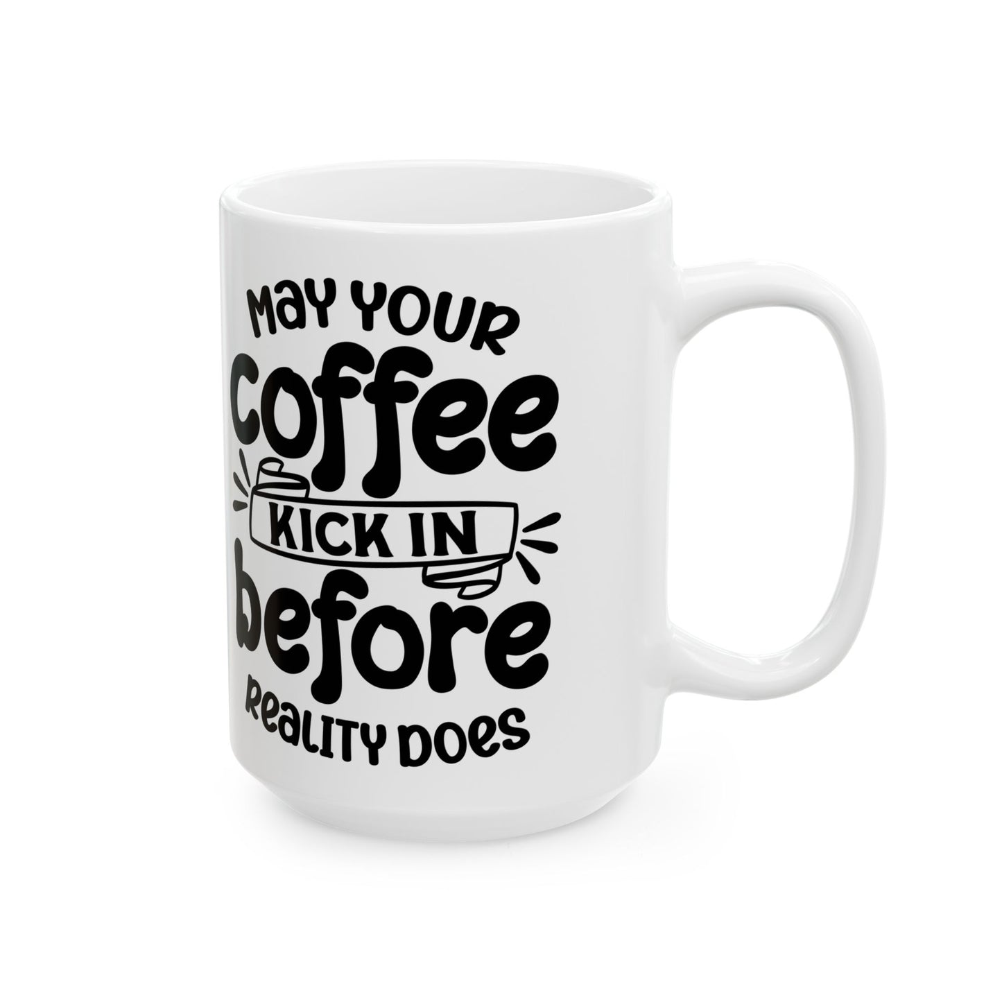 May your coffee kick in before your reality does