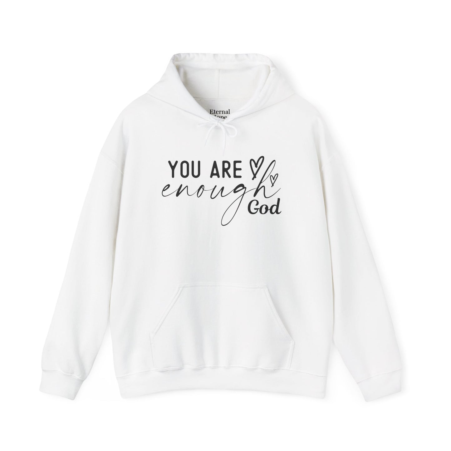 Unisex Inspirational Hoodie - You Are Enough God, Faith Sweatshirt, Christian Gift, Cozy Outfit, Spiritual Wear, Encouragement Apparel
