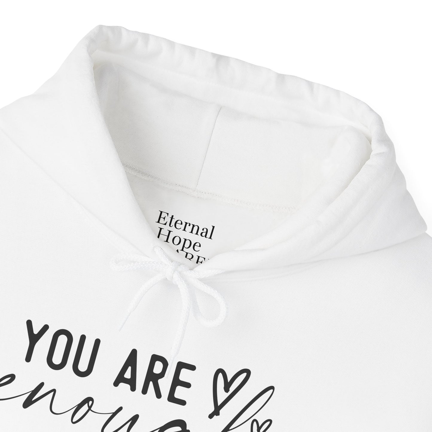 Unisex Inspirational Hoodie - You Are Enough God, Faith Sweatshirt, Christian Gift, Cozy Outfit, Spiritual Wear, Encouragement Apparel